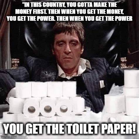 You get the toilet paper!